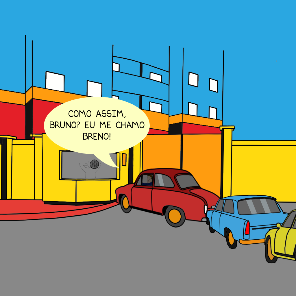 Carros formam uma fila em frente a uma guarita de porteiro. O motorista do primeiro carro discute com o porteiro "Como assim, Bruno? Eu me chamo Breno!"